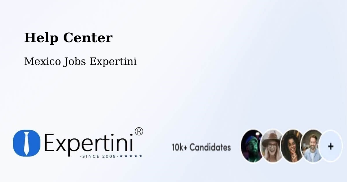 Help Center – Malinalco - Mexico Jobs Expertini